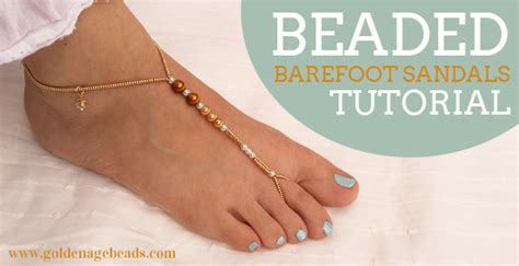 beaded barefoot sandals tutorial golden age beads