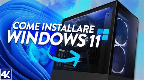 Come Installare Windows 11 Sul Tuo Pc Youtube