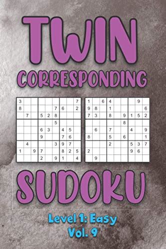 Twin Corresponding Sudoku Level 1 Easy Vol 9 Play Twin Sudoku With Solutions Grid Easy Level