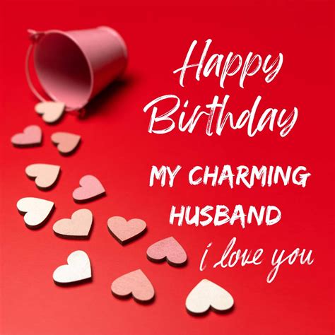 70 Heartfelt Happy Birthday Wishes For Your Beloved Husband