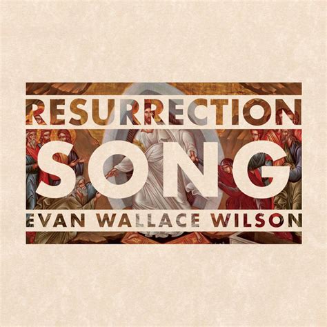 Resurrection Song Ep Ep By Evan Wallace Wilson Spotify