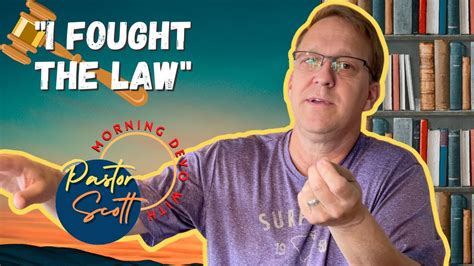 I Fought The Law A Daily Devotional Youtube