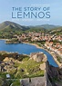 The Story of Lemnos. Myth - History - Heritage
