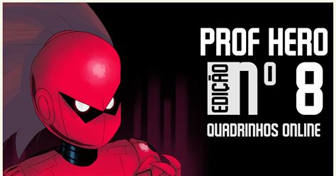 Cyber Quadrinhos Quadrinhos De Com Dia Prof Hero Edi O N Leia Quadrinhos Online