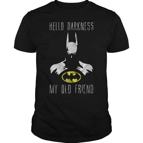 Limited Edition Hello Darkness My Old Friend Batman Shirt Click Link