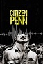 Citizen Penn (film) - Réalisateurs, Acteurs, Actualités
