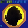 BETTY CARTER / ベティ・カーター「ROUND MIDNIGHT / ラウンド・ミッドナイト （+2）」 | Warner ...