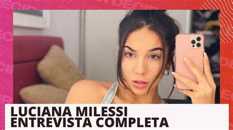 Entrevista Completa A Luciana Milessi Youtube