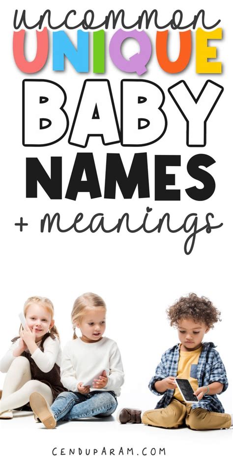 Children Sitting Together With Title Uncommon Unique Baby Names And
