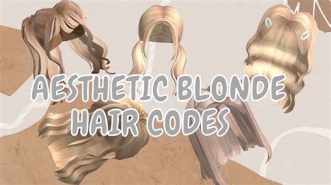 Aesthetic Blonde Hair Codes Roblox Bloxburg Youtube