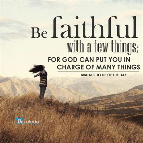Be Faithful With A Few Things For God Can Put You In Charge Of Many