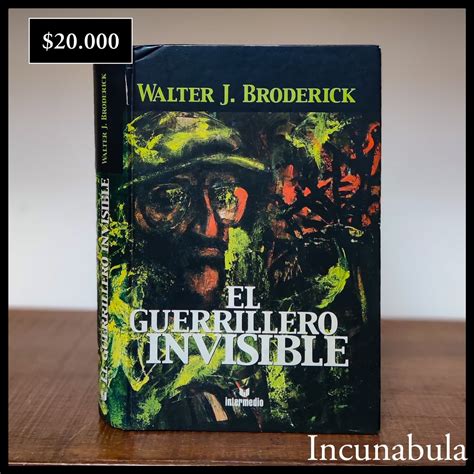 El Guerrillero Invisible Walter J Incunabula Librería