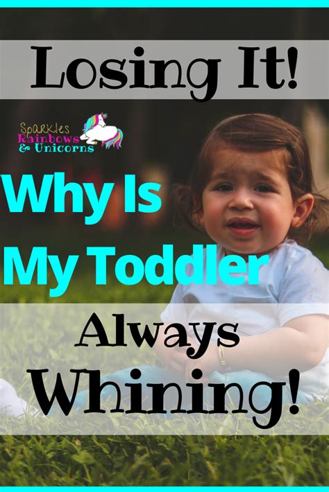 Why Is My 1 Year Old Always Whining Whining Toddler Toddler
