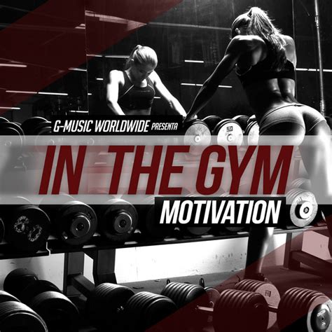 In The Gym Motivation Compilation By Various Artists Spotify