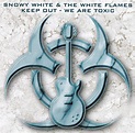Keep out - we are toxic by Snowy White & The White Flames, 1999, CD ...
