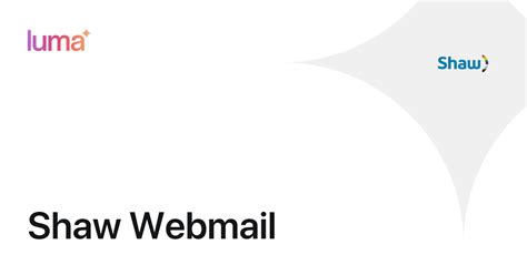 Shaw Webmail · Luma
