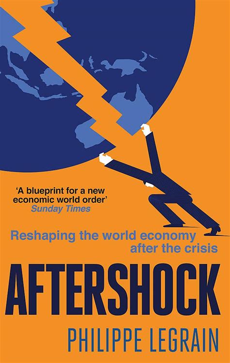 Aftershock Reshaping The World Economy After The Crisis Philippe