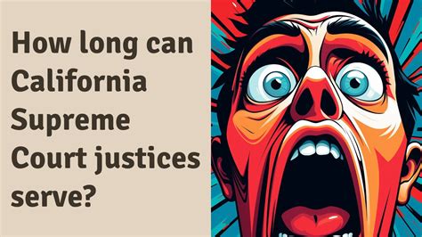 How Long Can California Supreme Court Justices Serve Youtube