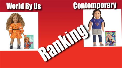 world by us and contemporary dolls ranking american girl youtube