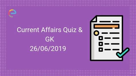 Todays Gk And Current Affairs Quiz For June 26 2019 Qanda