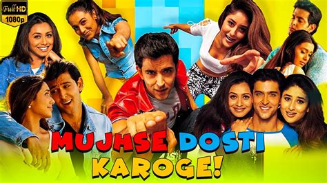 Mujhse Dosti Karoge Full Movie Hd Hrithik Roshan Rani Mukerji Kareena Kapoor Review And Facts