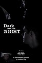 Dark Was The Night (2018)