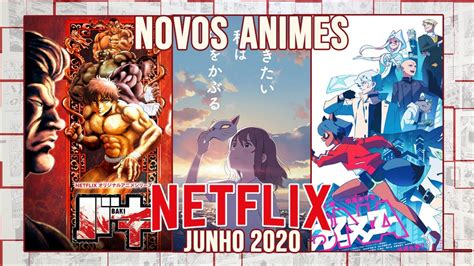 Novos Animes Netflix 06 2020 Youtube