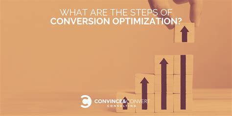 What Are The Steps Of Conversion Optimization Convince And Convert 2023