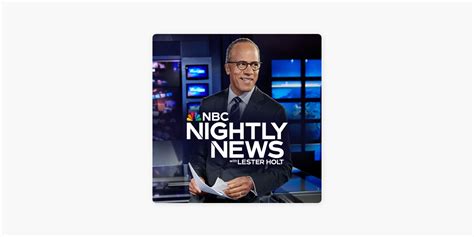 NBC Nightly News With Lester Holt On Apple Podcasts