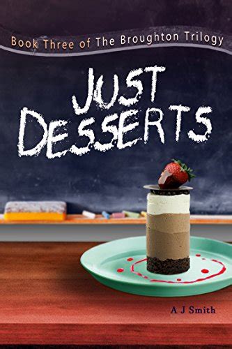 Just Desserts The Broughton Trilogy Book 3 Kindle Edition By Smith