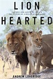 Lion Hearted | Book by Andrew Loveridge | Official Publisher Page ...