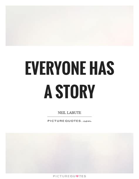 Special a story for everyone book 2005. Everyone has a story | Picture Quotes