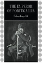 Selma Lagerlöf - The Emperor of Portugallia - Inkroci Magazine