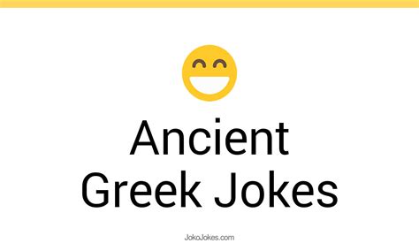 46 Ancient Greek Jokes And Funny Puns Jokojokes