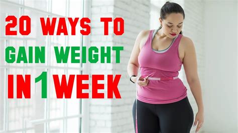 The ordinary foods you normally grab from the store will not work for you. 20 Best Ways To Gain Weight In 1 Week | Gain Weight ...