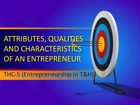 Attributes Qualities And Characteristics Of An Entrepreneur