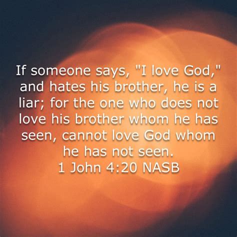 1 John 4 20 If Someone Says I Love God And Hates His Brother He Is
