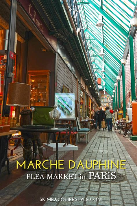 Paris Flea Markets Marche Dauphine Aka Marche Aux Puces De Saint
