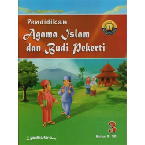 Buku Pend Agama Islam Dan Budi Pekerti Sd Kelas 3 Yudhistira Lazada