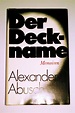 Alexander Abusch: Der Deckname - Memoiren : Abusch, Alexander: Amazon ...