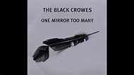 The Black Crowes (One mirror too many) Mellow Down Easy - YouTube