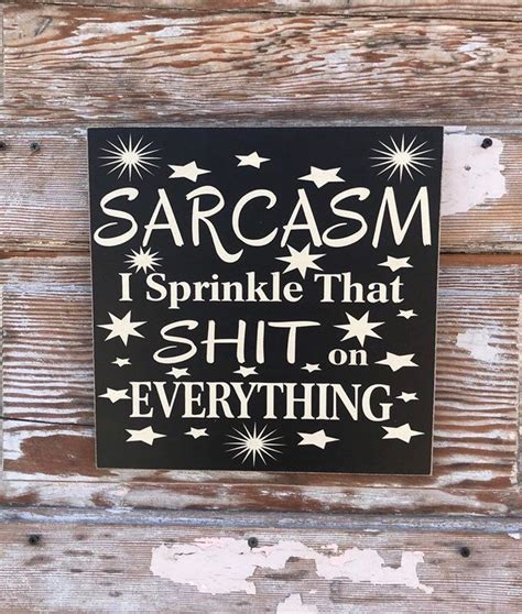 Sarcasm I Sprinkle That Sht On Everything 12x 12 Funny Wood Sign