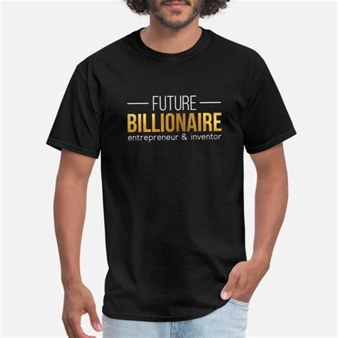 Billionaire T Shirts Unique Designs Spreadshirt