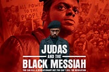 “Judas and the Black Messiah” recreates an underlooked part of American ...