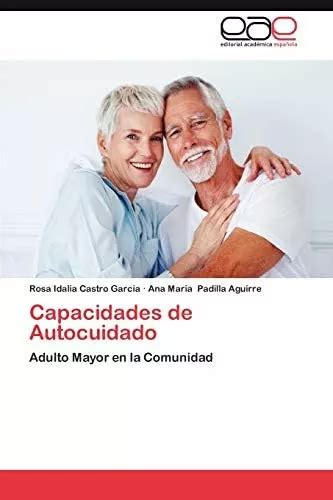 Libro Capacidades De Autocuidado Adulto Mayor En La Comuni Cuotas