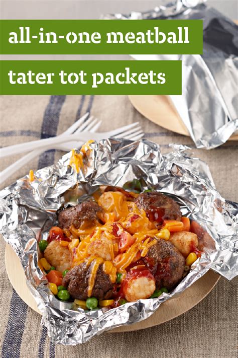 All In One Meatball And Tater Tots Packets Healthy Grilling Recipes