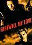 Farewell, My Love streaming: where to watch online?