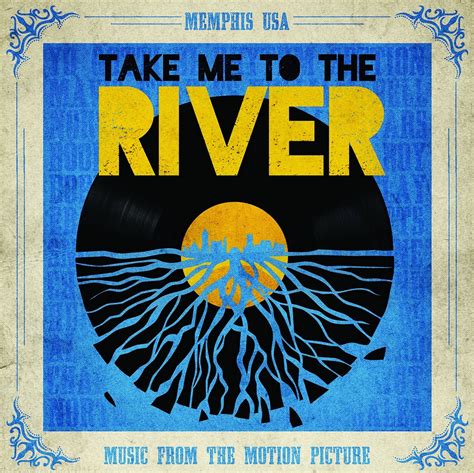 Am offer me that deathless death. Various Artists "Take Me To The River: Music From The ...