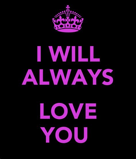 I Will Always Love You Keep Calm And Carry On Image Generator