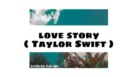 Love Story Taylor Swift Lirik Lagu Youtube